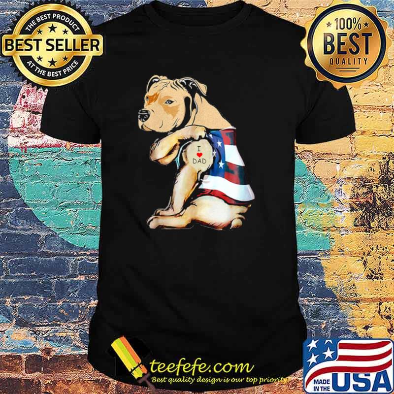 Womens PitBull Dog Tattoo I Love Dad shirt