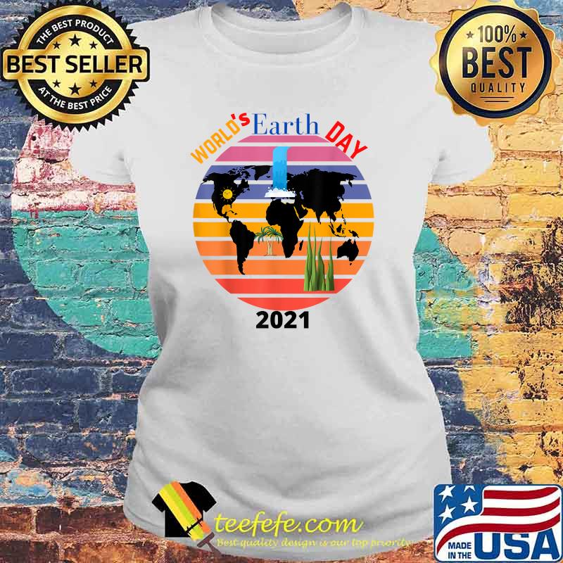 World's Earth's Day 2021 vintage Shirt Laides tee World's Earth's Day 2021 vintage Shirt Laides tee