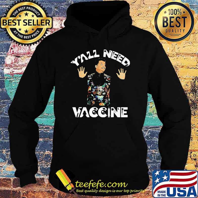 Y’all Need Vaccine Corona Virus Shirt Hoodie Y’all Need Vaccine Corona Virus Shirt Hoodie