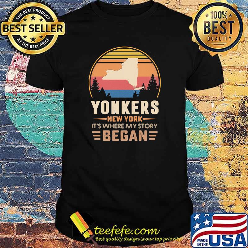 Yonkers New York It's Where My Story Began Vintage Shirt