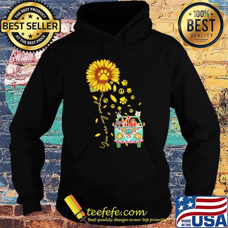 You Are My Sunshine Hippie Dog Sunflower Shirt Hoodie You Are My Sunshine Hippie Dog Sunflower Shirt Hoodie