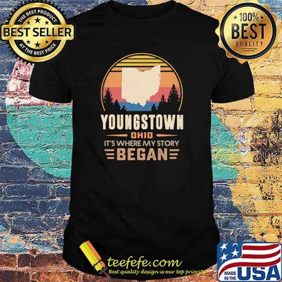 Youngstown Ohio It's Where My Story Began Vintage Shirt