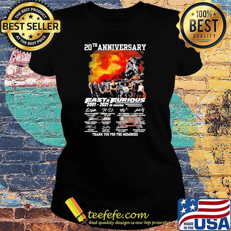 20th anniversary Fast and Furious 2001-2021 10 movies thank you for the memories signatures Ladies tee 20th anniversary Fast and Furious 2001-2021 10 movies thank you for the memories signatures Ladies tee