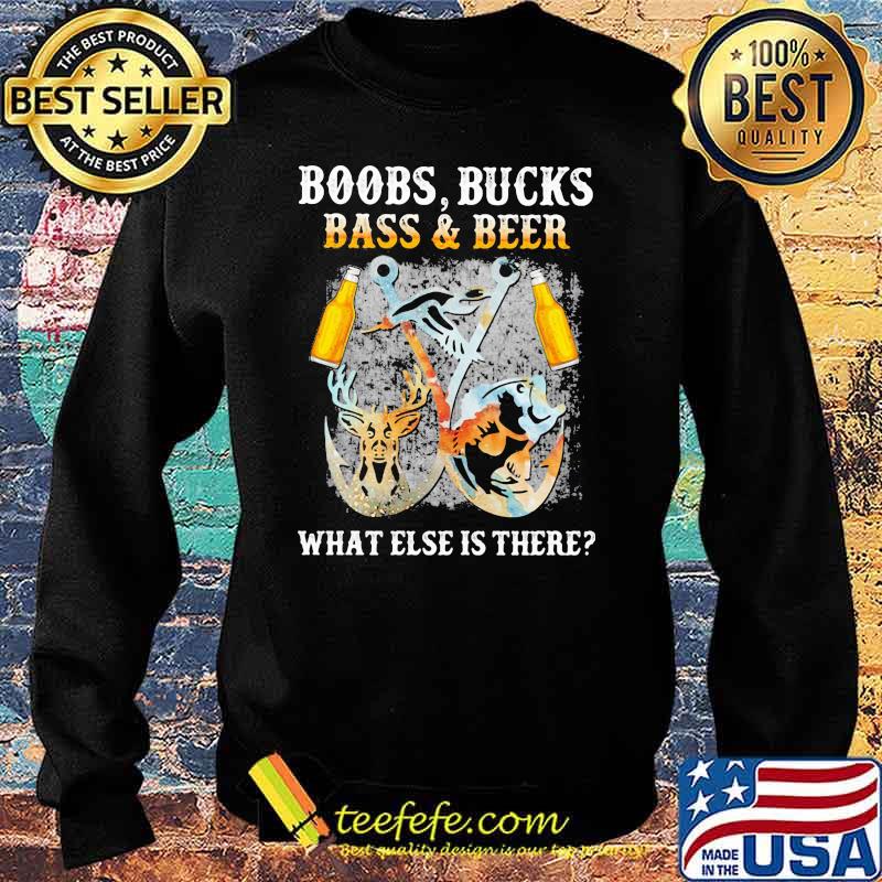 Boobs Bucks Bass And Beer What Else Is There Fishing Hunting Sweater Boobs Bucks Bass And Beer What Else Is There Fishing Hunting Sweater
