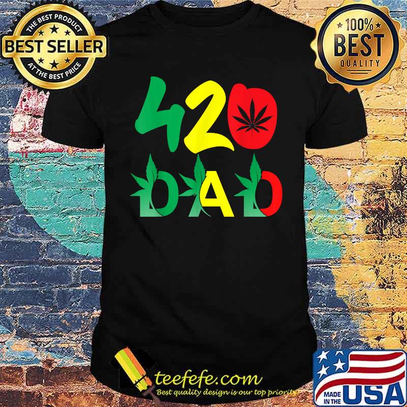 420 Dad Funny Weed Smoke Dope Father Smoker Smoking Cannabis T-Shirt
