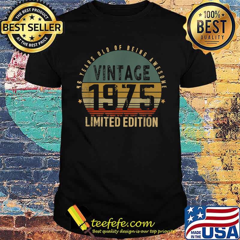 46 years old of being awesome vintage 1975 limited edition T-Shirt