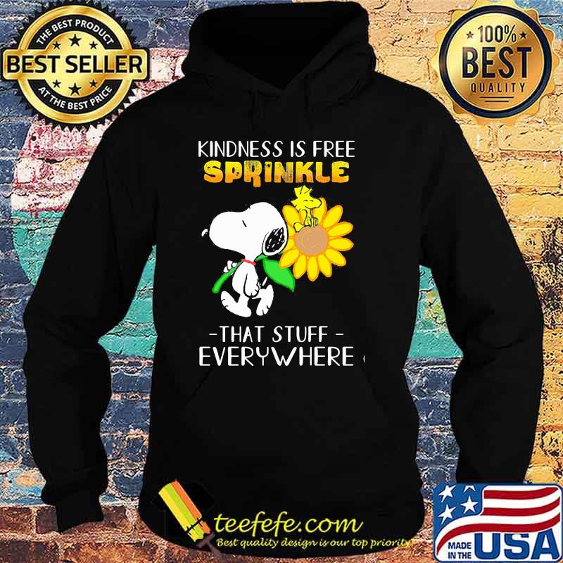 Kindness is gree sprinkle that stuff everywhere snoopy flower Hoodie Kindness is gree sprinkle that stuff everywhere snoopy flower Hoodie