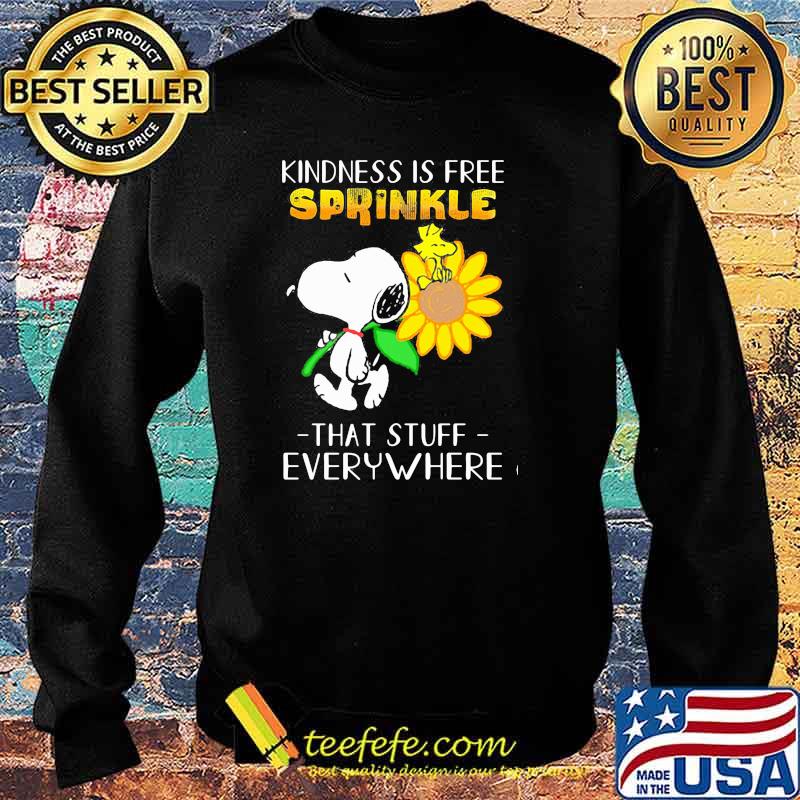 Kindness is gree sprinkle that stuff everywhere snoopy flower Sweater Kindness is gree sprinkle that stuff everywhere snoopy flower Sweater