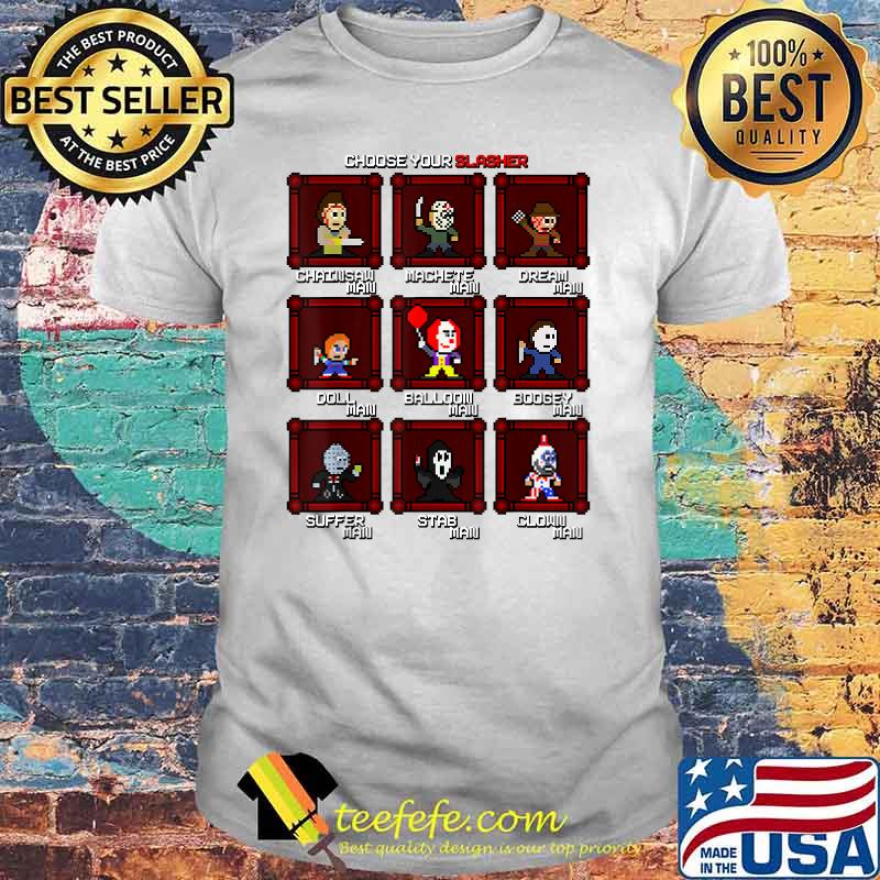 Choose Your Slasher Gamer Shirt Choose Your Slasher Gamer Shirt
