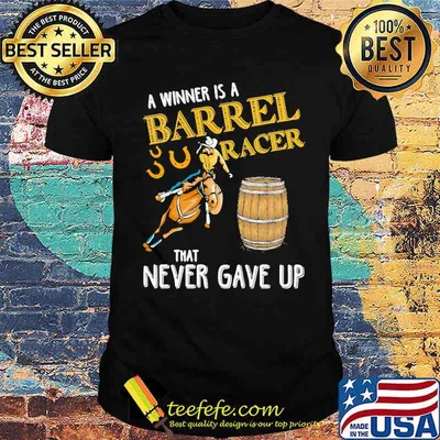 A Winner Is A Barrel Racer That Never Gave Up Horse Beer Shirt