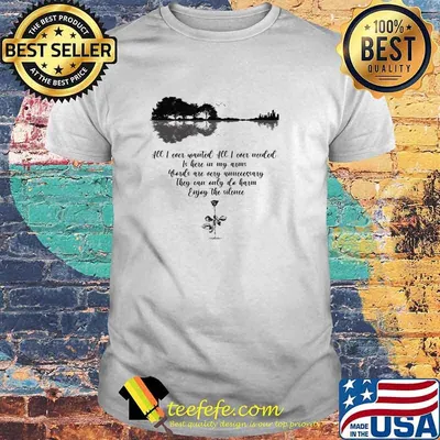 All I Ever Wanted All I Ever Needed Is Here In My Arms Words Are Very Unnecessary They Can Only Do Harm Enjoy The Silence Depech Mode Shirt