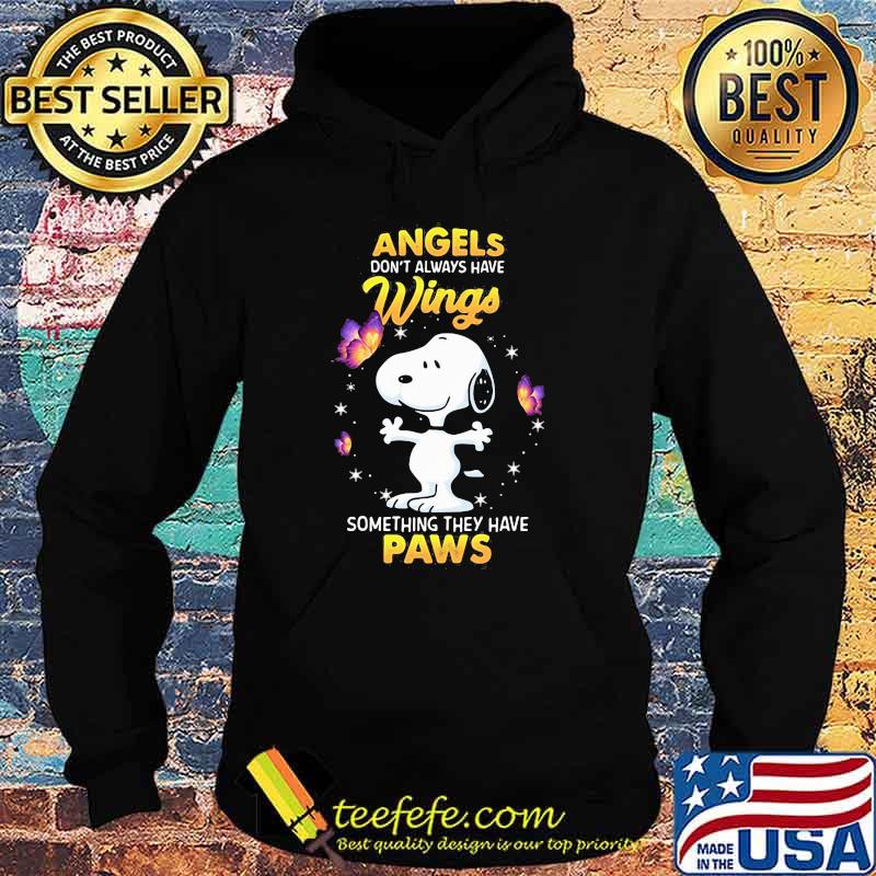 Angels Don’t Always Have Wings Something They Have Paws Snoopy Shirt Hoodie Angels Don’t Always Have Wings Something They Have Paws Snoopy Shirt Hoodie