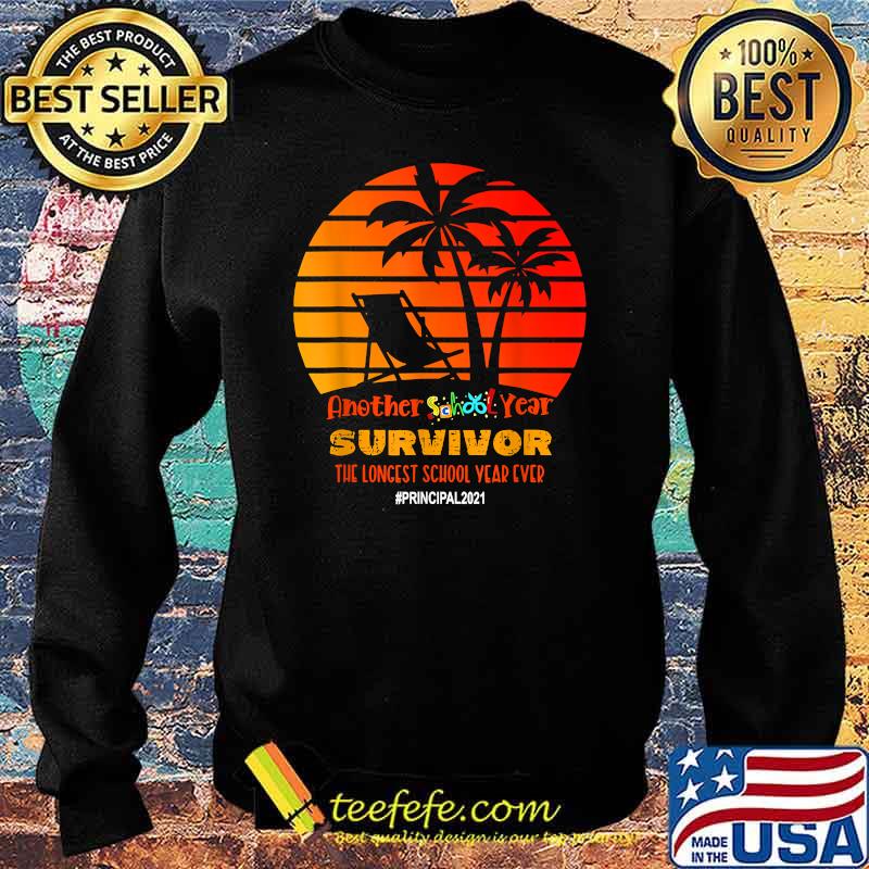 Another School Year Survivor Principal 2021 Longest Year Vintage Sunset Beach T-Shirt Sweater Another School Year Survivor Principal 2021 Longest Year Vintage Sunset Beach T-Shirt Sweater