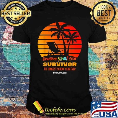 Another School Year Survivor Principal 2021 Longest Year Vintage Sunset Beach T-Shirt