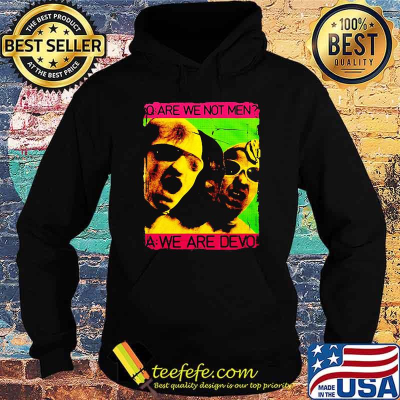 Are we not men we are devo Hoodie Are we not men we are devo Hoodie