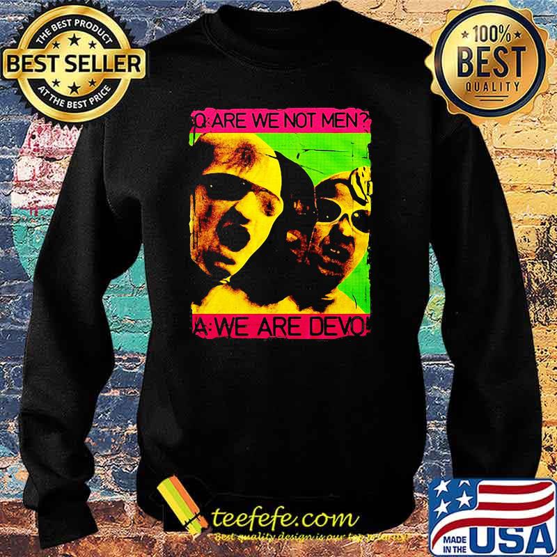 Are we not men we are devo Sweater Are we not men we are devo Sweater
