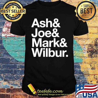 Ash and Joe And Mask And Wilbur T-Shirt