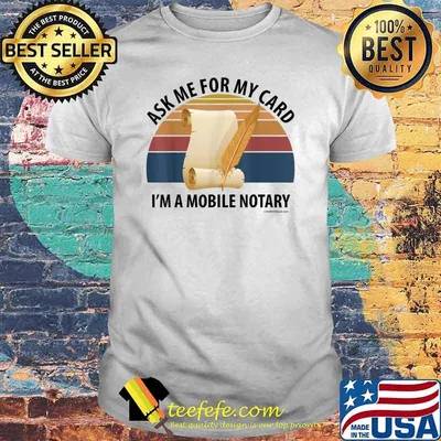 Ask me for my card im a mobile notary Vintage T-Shirt