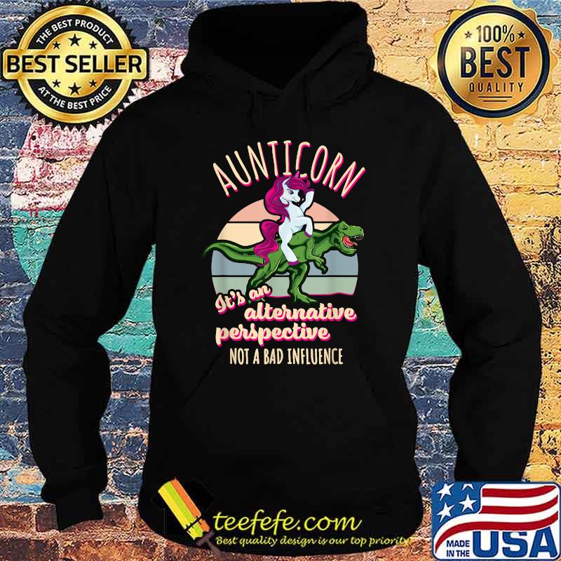 Aunticorn Its An Alternative Perspective Auntie Unicorn Not Bad Influence Aunt T-Rex Rodeo Vintage T-Shirt Hoodie Aunticorn Its An Alternative Perspective Auntie Unicorn Not Bad Influence Aunt T-Rex Rodeo Vintage T-Shirt Hoodie