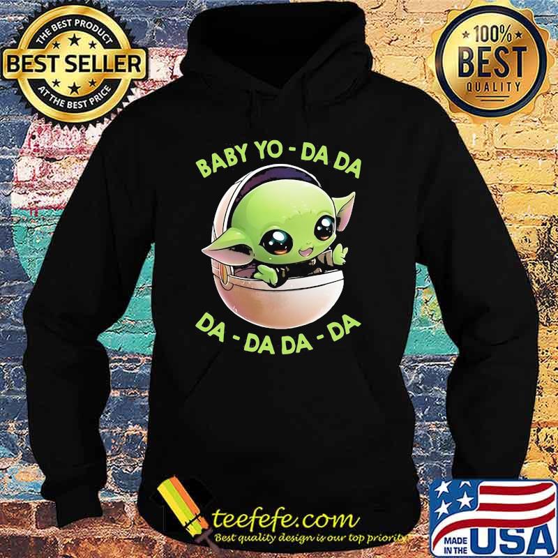Baby Yo Da da DA da da da Hoodie Baby Yo Da da DA da da da Hoodie