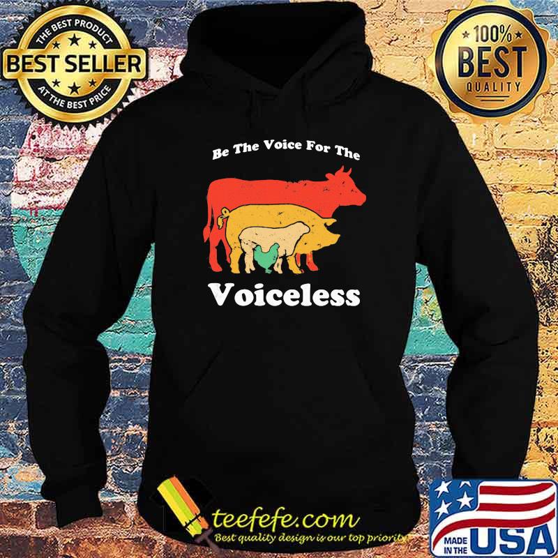 Be The Voie For The Coiceless Animal Shirt Hoodie