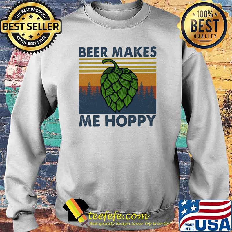 Beer Makes Me Hoppy Vintage Shirt Sweater Beer Makes Me Hoppy Vintage Shirt Sweater