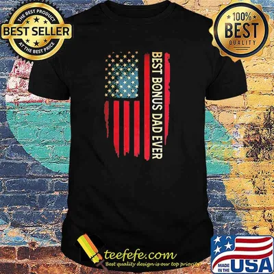 Best Bonus Dad Ever American Flag Shirt