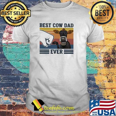 Best Cow Dad Ever Vintage Shirt