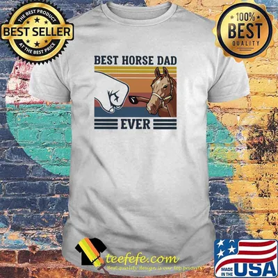 Best Horse Dad Ever Vintage Shirt