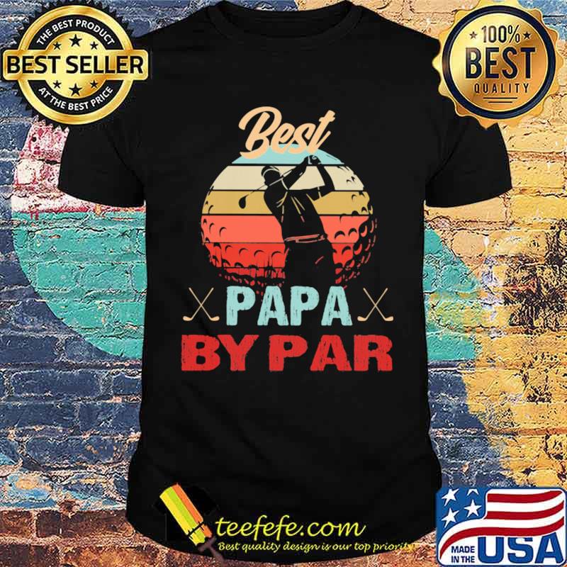 Best Papa by Par Golf Vintage Shirt