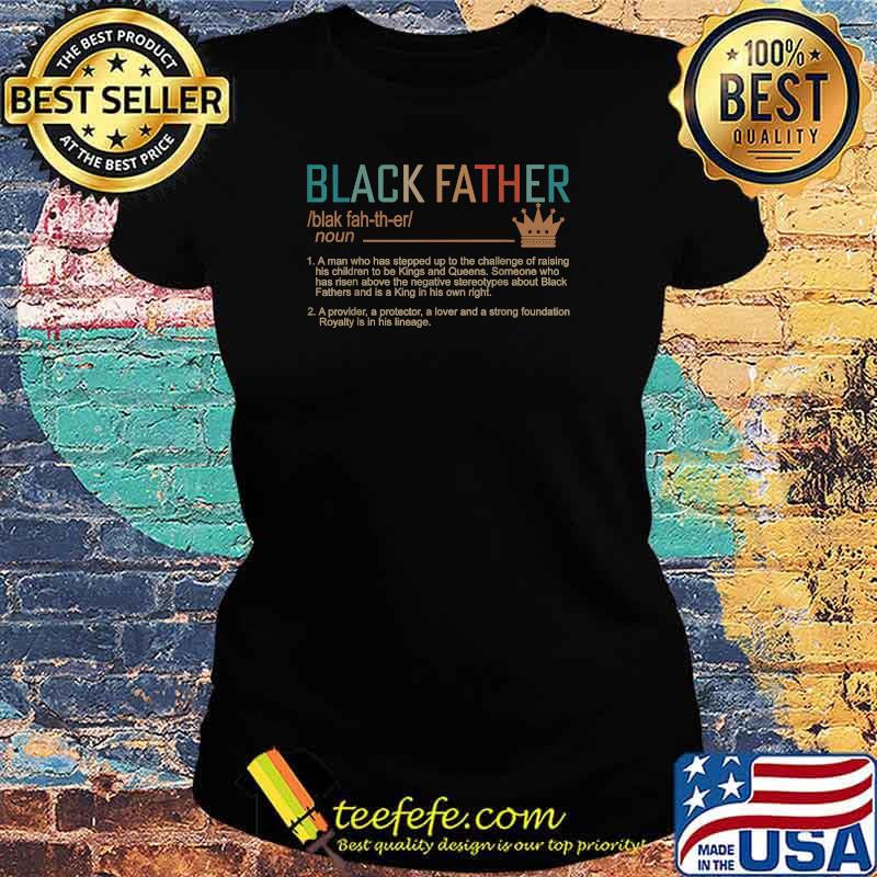 Black Father Definition Vintage Shirt Ladies tee Black Father Definition Vintage Shirt Ladies tee