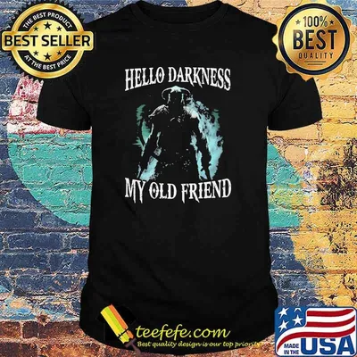 Black Gaming Wallpaper hello darkness my old friend shirt