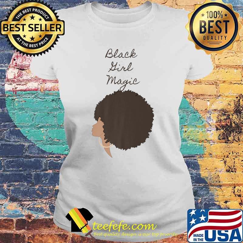 Black Girl Magic T-Shirt Laides tee Black Girl Magic T-Shirt Laides tee