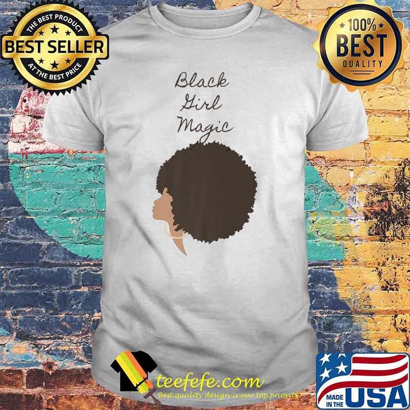 Black Girl Magic T-Shirt Black Girl Magic T-Shirt