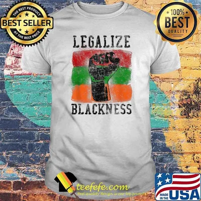 Black Pride History Legalize Blackness Fist Shirt