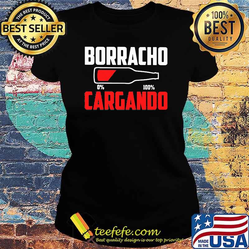 Borracho Cargando Beer 0 to 100 Shirt Ladies tee Borracho Cargando Beer 0 to 100 Shirt Ladies tee