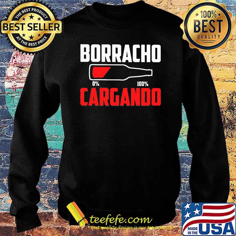 Borracho Cargando Beer 0 to 100 Shirt Sweater Borracho Cargando Beer 0 to 100 Shirt Sweater