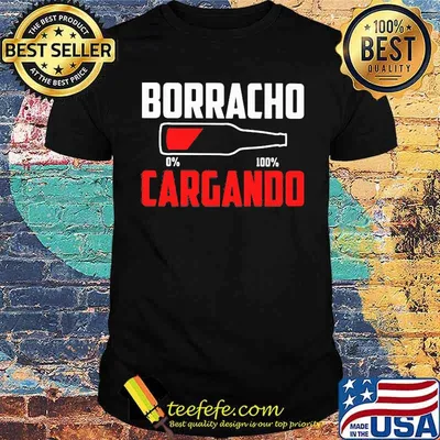 Borracho Cargando Beer 0 to 100 Shirt