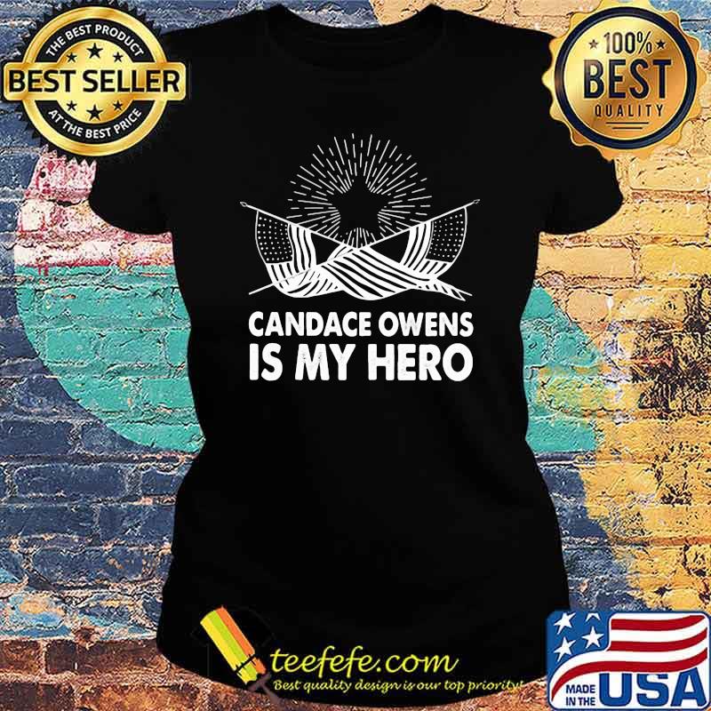 Candace Owens Is My Hero American Flag Shirt Ladies tee Candace Owens Is My Hero American Flag Shirt Ladies tee