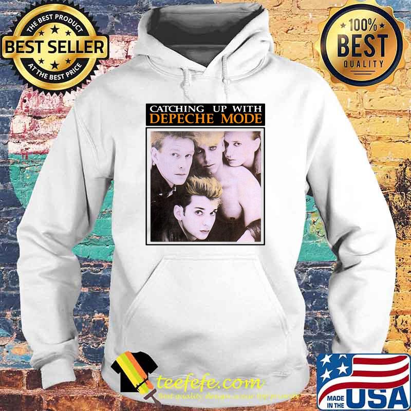 Catching up with depeche mode Hoodie Catching up with depeche mode Hoodie