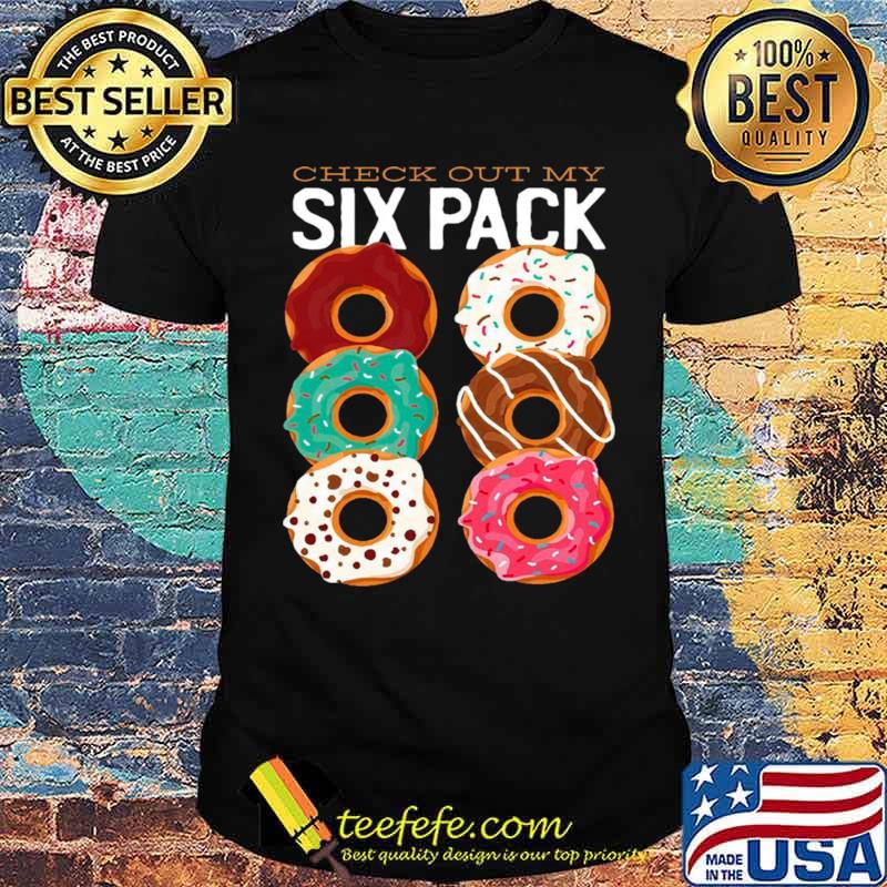 Check Out My Six Pack Dunkin Donuts 2021 shirt Check Out My Six Pack Dunkin Donuts 2021 shirt