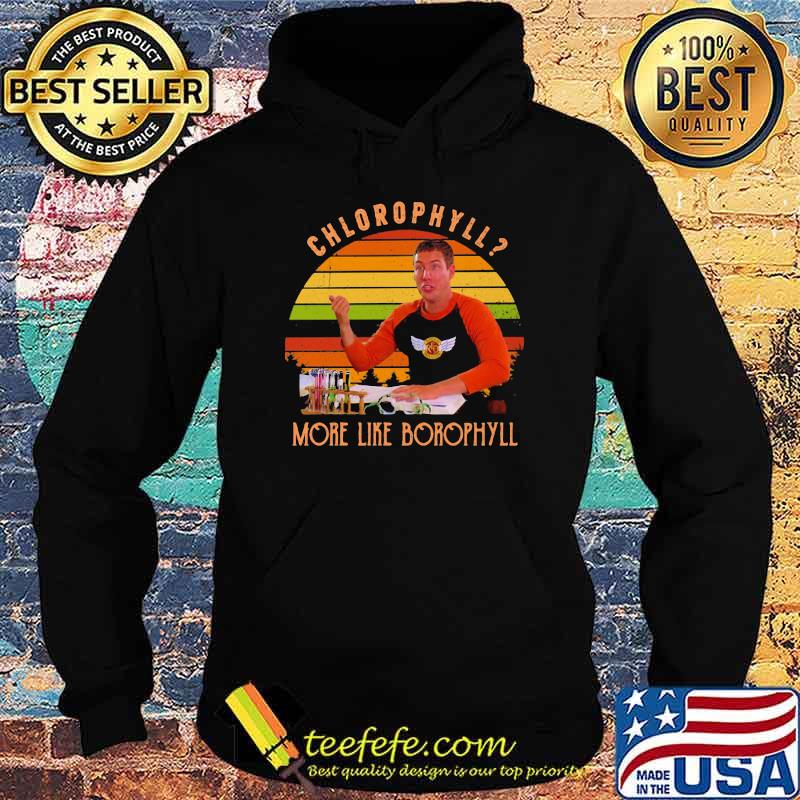 Chlorophyll more like borophyll vintage Hoodie Chlorophyll more like borophyll vintage Hoodie