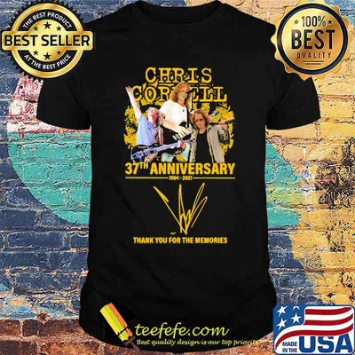 Chris Cornell 37th anniversary 1984 2021 thank you for the memories signature shirt