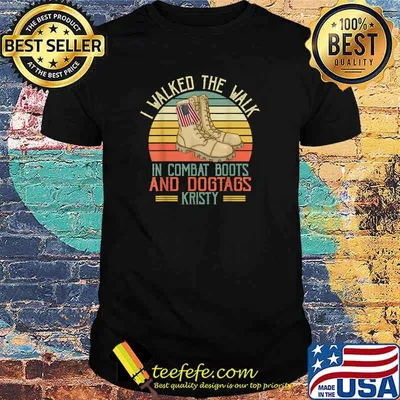 Combat Boots _I walked the walk in combat boots and dogtags kristy vintage T-Shirt