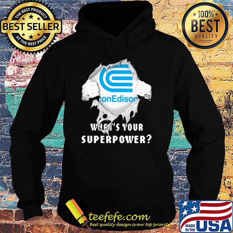 Con Edison Whats Your Superpower Shirt Hoodie Con Edison Whats Your Superpower Shirt Hoodie