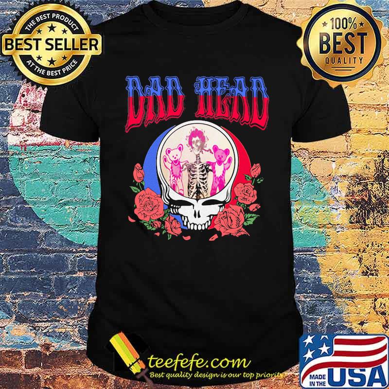 Dad head grateful dead dancing bear skull rose shirt Dad head grateful dead dancing bear skull rose shirt