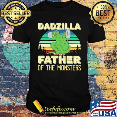 Dadzilla Father Of The Monster Weight Lifting Vintage shirt