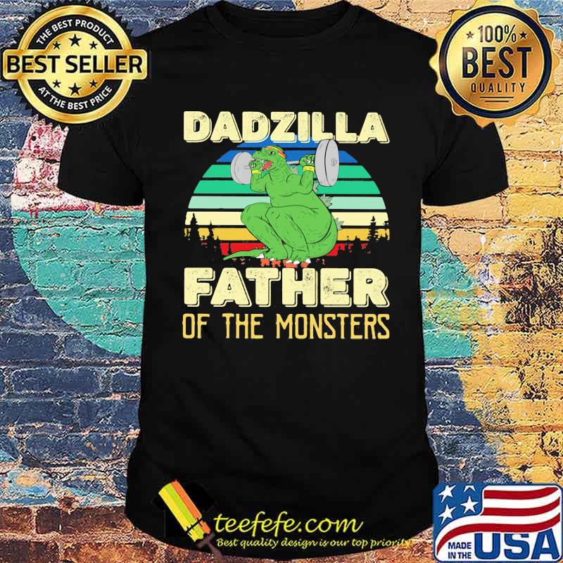 Dadzilla Father Of The Monster Weight Lifting Vintage shirt