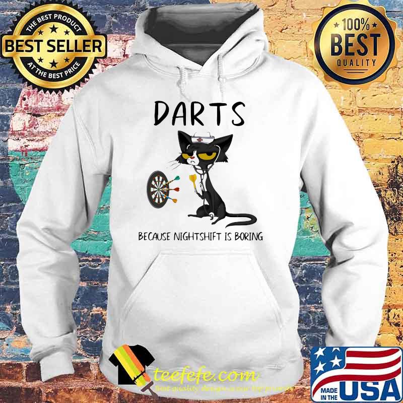 Darts Because Murder Is Boring Cat Shirt Hoodie Darts Because Murder Is Boring Cat Shirt Hoodie
