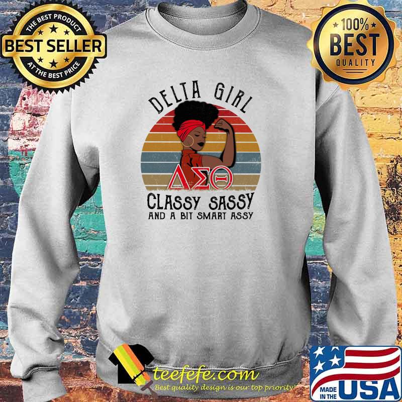 Delta girls Classy sassy and a bit smart assy vintage Sweater Delta girls Classy sassy and a bit smart assy vintage Sweater